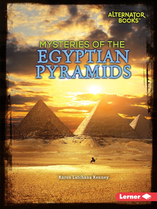 Title details for Mysteries of the Egyptian Pyramids by Karen Latchana Kenney - Available